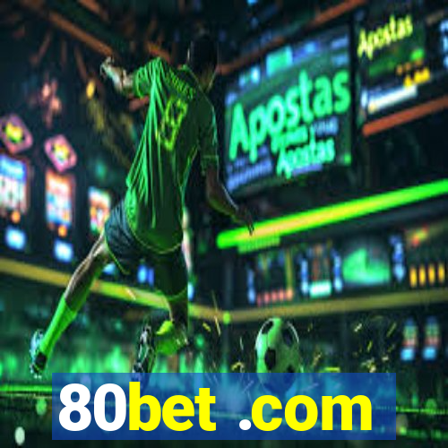 80bet .com